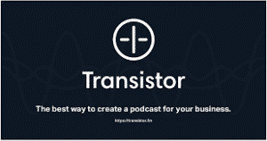 Transistor of Podcast hosting services