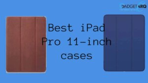 Best iPad Pro 11-inch cases