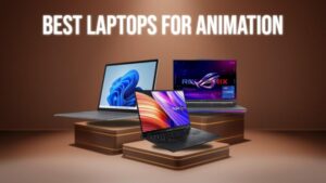 Best Laptop for Animation