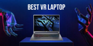 Best VR Laptop