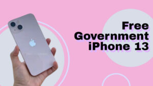 get a free government iPhone 13