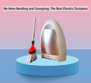 Best Electric Dustpan