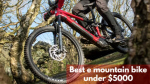 Best e mountain bike under $5000
