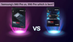 Game-Changer Alert: Samsung's 980 Pro vs. 990 Pro which is best?