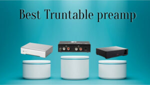 Best turntable preamp