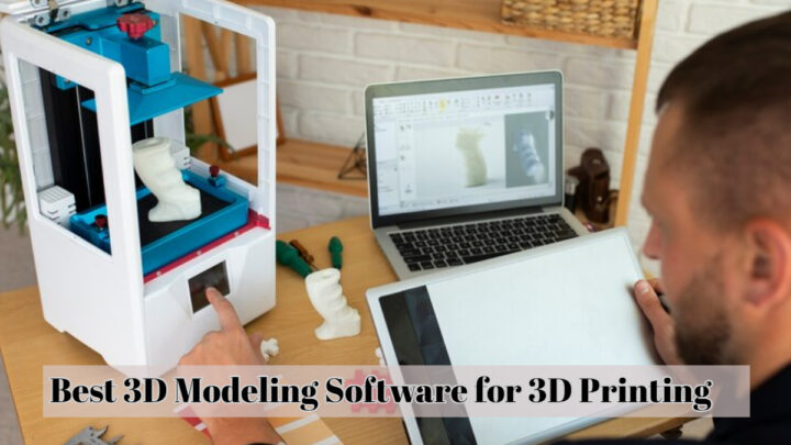 best 3d modeling software for 3d printing