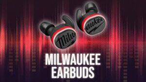 Milwaukee Earbuds