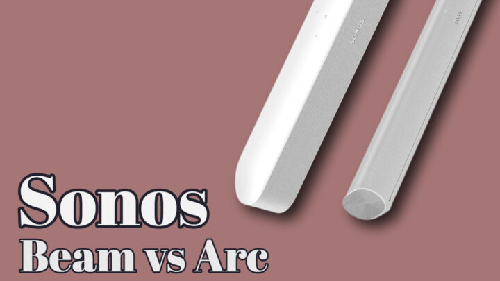 Sonos Beam vs Sonos Arc
