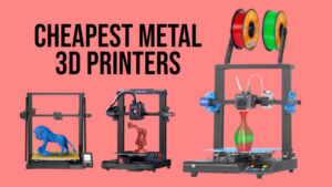 cheapest metal 3d printer